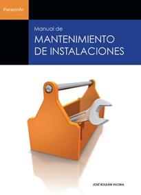 MANUAL DE MANTENIMIENTO DE INSTALACIONES | 9788428323932 | ROLDAN, JOSE | Llibreria Aqualata | Comprar llibres en català i castellà online | Comprar llibres Igualada