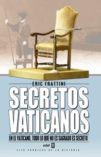 SECRETOS VATICANOS: DE SAN PEDRO A BENEDICTO XVI | 9788441416338 | FRATTINI, ERIC | Llibreria Aqualata | Comprar llibres en català i castellà online | Comprar llibres Igualada