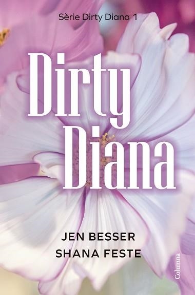 DIRTY DIANA | 9788466433266 | BESSER, JEN / FESTE, SHANA | Llibreria Aqualata | Comprar llibres en català i castellà online | Comprar llibres Igualada