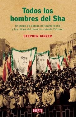 TODOS LOS HOMBRES DEL SHA (HISTORIAS) | 9788483066263 | KINZER, STEPHEN | Llibreria Aqualata | Comprar llibres en català i castellà online | Comprar llibres Igualada