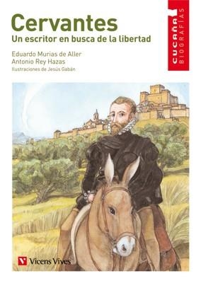 MIGUEL DE CERVANTES (CUCAÑA BIOGRAFIAS) | 9788431678401 | MURIAS DE ALLER, EDUARDO | Llibreria Aqualata | Comprar llibres en català i castellà online | Comprar llibres Igualada