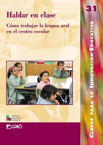 HABLAR EN CLASE. COMO TRABAJAR LA LENGUA ORAL EN EL CENTRO E | 9788478273768 | VVAA | Llibreria Aqualata | Comprar llibres en català i castellà online | Comprar llibres Igualada