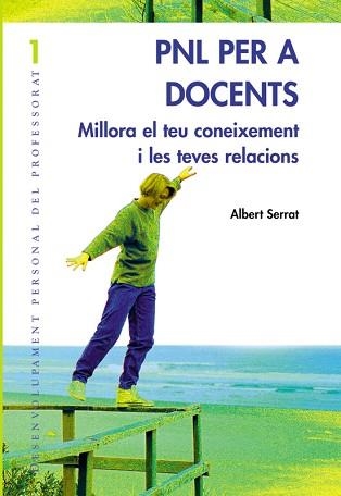 PNL PER A DOCENTS. MILLORAR EL TEU CONEIXEMENT I LES TEVES R | 9788478273843 | SERRAT, ALBERT | Llibreria Aqualata | Comprar llibres en català i castellà online | Comprar llibres Igualada