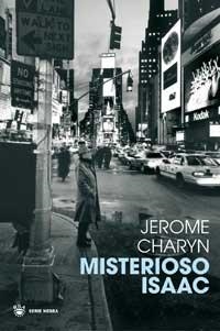 MISTERIOSO ISAAC (SERIE NEGRA) | 9788478713936 | CHARYN, JEROME | Llibreria Aqualata | Comprar llibres en català i castellà online | Comprar llibres Igualada