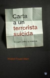 CARTA A UN TERRORISTA SUICIDA | 9788478713950 | FOUAD, KHALED | Llibreria Aqualata | Comprar llibres en català i castellà online | Comprar llibres Igualada