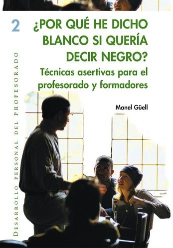 POR QUE HE DICHO BLANCO SI QUERIA DECIR NEGRO? : TECNICAS AS | 9788478273652 | GÜELL I BARCELO, MANUEL | Llibreria Aqualata | Comprar llibres en català i castellà online | Comprar llibres Igualada