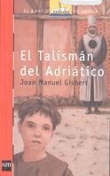 TALISMAN DEL ADRIATICO, EL (B.V. ROJO 116) | 9788434870666 | GISBERT, JOAN MANUEL | Llibreria Aqualata | Comprar llibres en català i castellà online | Comprar llibres Igualada