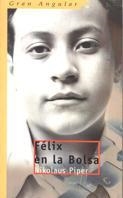 FELIX EN LA BOLSA (GRAN ANGULAR 198) | 9788434870819 | PIPER, NIKOLAUS | Llibreria Aqualata | Comprar libros en catalán y castellano online | Comprar libros Igualada