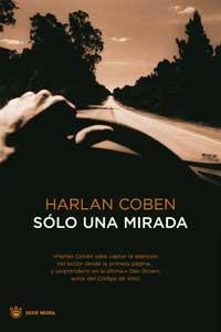 SOLO UNA MIRADA (SERIE NEGRA) | 9788478713981 | COBEN. HARLAN | Llibreria Aqualata | Comprar llibres en català i castellà online | Comprar llibres Igualada