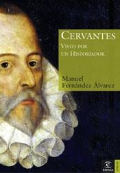 CERVANTES VISTO POR UN HISTORIADOR (FORUM) | 9788467018646 | FERNANDEZ ALVAREZ, MANUEL | Llibreria Aqualata | Comprar llibres en català i castellà online | Comprar llibres Igualada