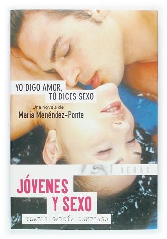 YO DIGO AMOR, TU DICES SEXO (TU VERAS 4) | 9788434831896 | MENENDEZ-PONTE CRUZAT, MARIA | Llibreria Aqualata | Comprar llibres en català i castellà online | Comprar llibres Igualada