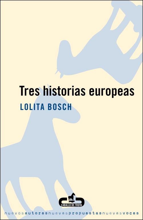 TRES HISTORIAS EUROPEAS (NUEVOS AUTORES) | 9788493419547 | BOSCH, LOLITA | Llibreria Aqualata | Comprar llibres en català i castellà online | Comprar llibres Igualada