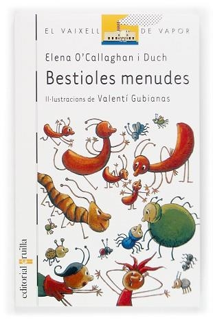 BESTIOLES MENUDES (V.V. BLANC 51) | 9788466111652 | O'CALLAGHAN, ELENA | Llibreria Aqualata | Comprar llibres en català i castellà online | Comprar llibres Igualada