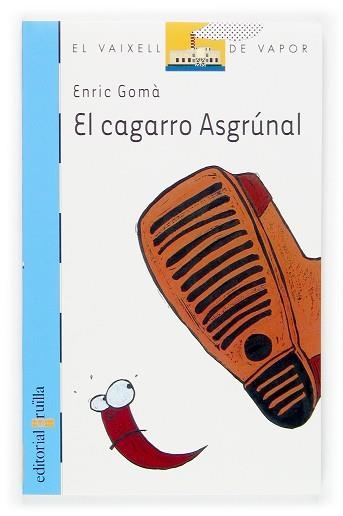 CAGARRO ASGRUNAL, EL (V.V. BLAU 128) | 9788466111553 | GOMA, ENRIC | Llibreria Aqualata | Comprar llibres en català i castellà online | Comprar llibres Igualada