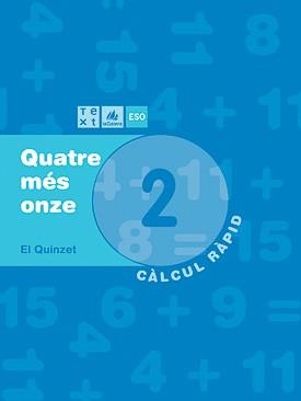 QUATRE MES ONZE 2. QUADERN DE CALCUL RAPID | 9788441209602 | Llibreria Aqualata | Comprar llibres en català i castellà online | Comprar llibres Igualada