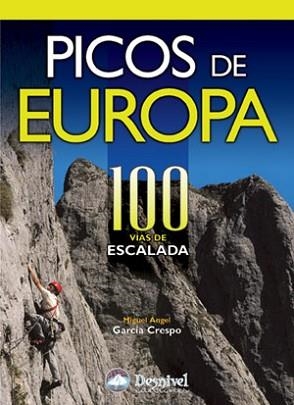 PICOS DE EUROPA. 100 VIAS DE ESCALADA | 9788496192973 | GARCIA CRESPO, MIGUEL ANGEL | Llibreria Aqualata | Comprar llibres en català i castellà online | Comprar llibres Igualada