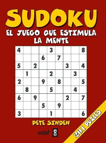 SUDOKU - EL JUEGO QUE ESTIMULA LA MENTE /(201 PUZZLES) | 9788441424807 | SINDEN, PETE | Llibreria Aqualata | Comprar llibres en català i castellà online | Comprar llibres Igualada