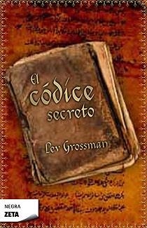 CODICE SECRETO, EL (ZETA 187) | 9788496546264 | GROSSMAN, LEV | Llibreria Aqualata | Comprar llibres en català i castellà online | Comprar llibres Igualada