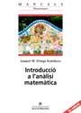 INTRODUCCIO A L'ANALISI MATEMATICA | 9788449022715 | ORTEGA ARAMBURU, JOAQUIN M. | Llibreria Aqualata | Comprar llibres en català i castellà online | Comprar llibres Igualada