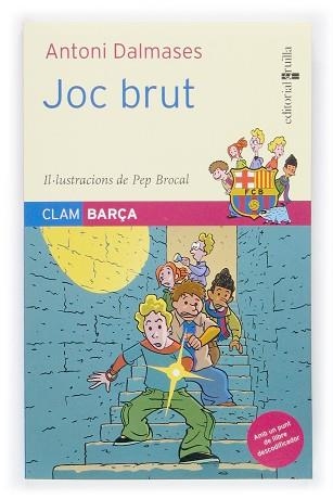 JOC BRUT (CLAM BARÇA 2) | 9788466112192 | DALMASES, ANTONI | Llibreria Aqualata | Comprar llibres en català i castellà online | Comprar llibres Igualada