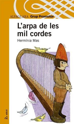 ARPA DE LES MIL CORDES, L' (SERIE TARONJA. A PARTIR 10 ANYS) | 9788479115357 | MAS, HERMINIA (1960- ) | Llibreria Aqualata | Comprar libros en catalán y castellano online | Comprar libros Igualada