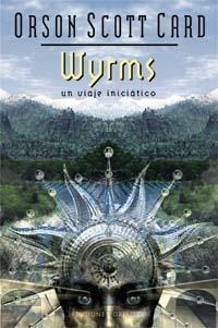 WYRMS (UN VIAJE INICIATICO) | 9788497772266 | SCOTT CARD, ORSON | Llibreria Aqualata | Comprar llibres en català i castellà online | Comprar llibres Igualada