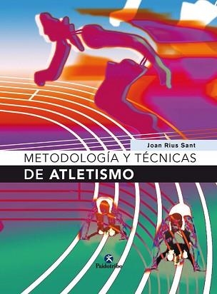 METODOLOGIA Y TECNICAS DE ATLETISMO | 9788480198295 | RIUS SANT, JOAN | Llibreria Aqualata | Comprar libros en catalán y castellano online | Comprar libros Igualada