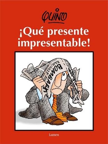 QUE PRESENTE IMPRESENTABLE! | 9788426414762 | QUINO (SEUD. DE JOAQUIN SALVADOR LAVADO) | Llibreria Aqualata | Comprar llibres en català i castellà online | Comprar llibres Igualada