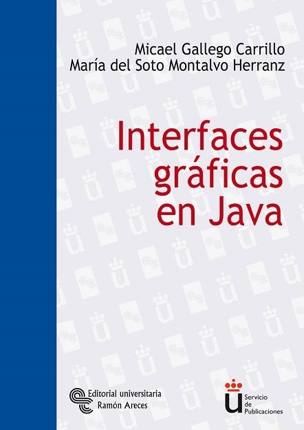 JAVA,INTERFACES GRAFICAS EN | 9788480047081 | GALLEGO CARRILLO, MICAEL | Llibreria Aqualata | Comprar libros en catalán y castellano online | Comprar libros Igualada