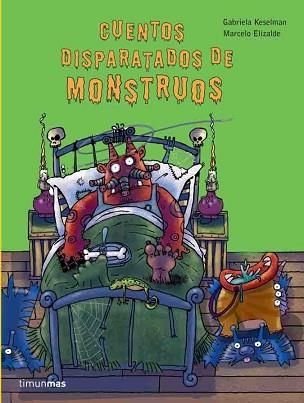 CUENTOS DISPARATADOS DE MONSTRUOS | 9788408060550 | KESELMAN, GABRIELA / ELIZALDE, MARCELO | Llibreria Aqualata | Comprar llibres en català i castellà online | Comprar llibres Igualada