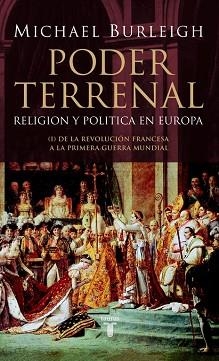 PODER TERRENAL : EL CHOQUE ENTRE RELIGION Y ESTADO EN EUROPA | 9788430605934 | BURLEIGH, MICHAEL | Llibreria Aqualata | Comprar llibres en català i castellà online | Comprar llibres Igualada