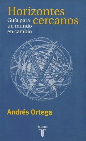 HORIZONTES CERCANOS, GUIA PARA UN MUNDO EN CAMBIO | 9788430603862 | ORTEGA, ANDRES | Llibreria Aqualata | Comprar llibres en català i castellà online | Comprar llibres Igualada