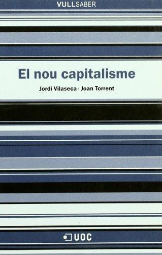 NOU CAPITALISME, EL (VULLSABER 6) | 9788497883320 | VILASECA, JORDI - TORRENT, JOAN | Llibreria Aqualata | Comprar llibres en català i castellà online | Comprar llibres Igualada