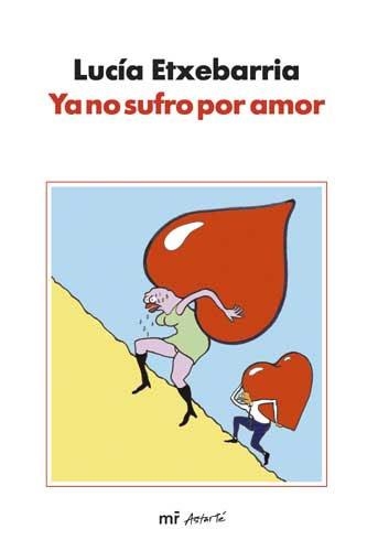 YA NO SUFRO POR AMOR | 9788427031791 | ETXEBARRIA, LUCIA | Llibreria Aqualata | Comprar llibres en català i castellà online | Comprar llibres Igualada