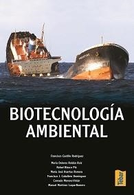 BIOTECNOLOGIA AMBIENTAL | 9788473602112 | CASTILLO RODRIGUEZ, F. | Llibreria Aqualata | Comprar llibres en català i castellà online | Comprar llibres Igualada