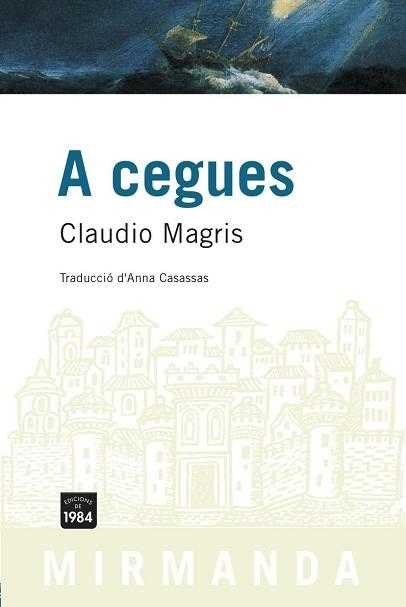 A CEGUES | 9788496061552 | MAGRIS, CLAUDIO | Llibreria Aqualata | Comprar llibres en català i castellà online | Comprar llibres Igualada