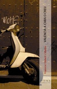 VALENCIA A CARA O CREU | 9788483303467 | GISBERT I MUÑOZ, FRANCESC | Llibreria Aqualata | Comprar llibres en català i castellà online | Comprar llibres Igualada