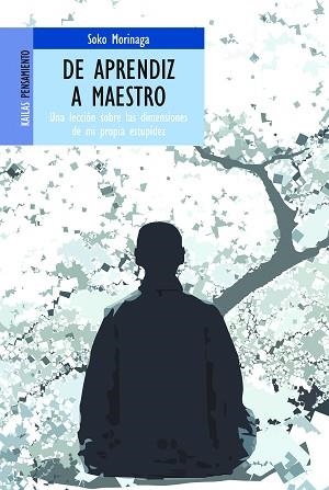 DE APRENDIZ A MAESTRO (PENSAMIENTO 14) | 9788493449179 | MORINAGA, SOKO | Llibreria Aqualata | Comprar llibres en català i castellà online | Comprar llibres Igualada