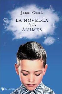 NOVEL·LA DE LES ANIMES, LA (LA MAGRANA 189) | 9788478714315 | CUSSA, JORDI | Llibreria Aqualata | Comprar llibres en català i castellà online | Comprar llibres Igualada