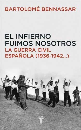 INFIERNO FUIMOS NOSOTROS, EL | 9788430605873 | BENNASSAR, BARTOLOME | Llibreria Aqualata | Comprar llibres en català i castellà online | Comprar llibres Igualada