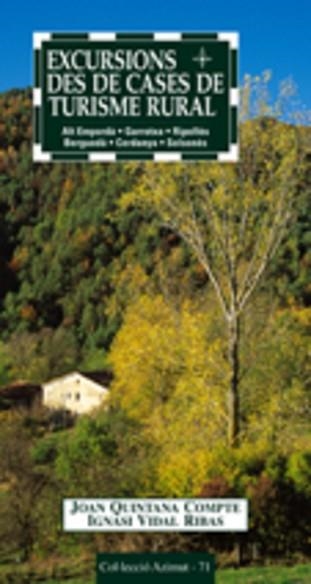 EXCURSIONS DES DE CASES DE TURISME RURAL (AZIMUT 71) | 9788497911191 | QUINTANA COMPTE, JOAN/VIDAL RIBAS, IGNASI | Llibreria Aqualata | Comprar llibres en català i castellà online | Comprar llibres Igualada