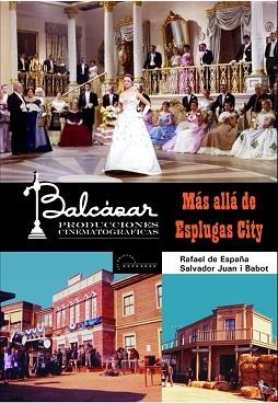 BALCAZAR PRODUCCIONES CINEMATOGRAFICAS MAS ALLA DE ESPLUGAS | 9788447529483 | ESPAÑA, RAFAEL DE / JUAN BABOT, SALVADOR | Llibreria Aqualata | Comprar llibres en català i castellà online | Comprar llibres Igualada