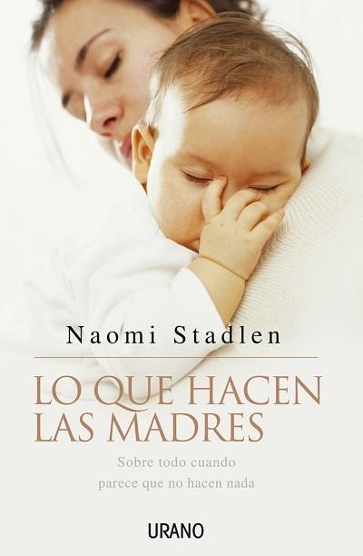 LO QUE HACEN LAS MADRES | 9788479535957 | STADLEN, NAOMI | Llibreria Aqualata | Comprar llibres en català i castellà online | Comprar llibres Igualada