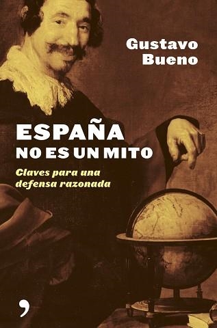 ESPAÑA NO ES UN MITO | 9788484604952 | BUENO, GUSTAVO | Llibreria Aqualata | Comprar llibres en català i castellà online | Comprar llibres Igualada