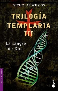 TRIOLOGIA TEMPLARIA III. LA SANGRE DE DIOS (BOOKET 6006-3) | 9788408062011 | WILCOX, NICHOLAS | Llibreria Aqualata | Comprar libros en catalán y castellano online | Comprar libros Igualada