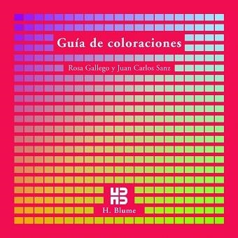 GUIA DE COLORACIONES (H. BLUME 3) | 9788489840317 | GALLEGO, ROSA / SANZ, JUAN CARLOS | Llibreria Aqualata | Comprar llibres en català i castellà online | Comprar llibres Igualada