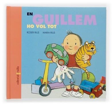 EN GUILLEM HO VOL TOT (DIA A DIA 6) | 9788466112789 | RIUS, ROSER / RIUS, MARIA | Llibreria Aqualata | Comprar libros en catalán y castellano online | Comprar libros Igualada