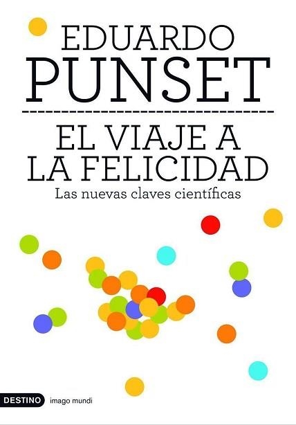 VIAJE A LA FELICIDAD, EL (IMAGO MUNDI 87) | 9788423337774 | PUNSET, EDUARDO | Llibreria Aqualata | Comprar llibres en català i castellà online | Comprar llibres Igualada