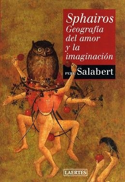 SPHAIROS: GEOGRAFIA DEL AMOR Y LA IMAGINACION | 9788475845555 | SALABERT, PERE | Llibreria Aqualata | Comprar llibres en català i castellà online | Comprar llibres Igualada