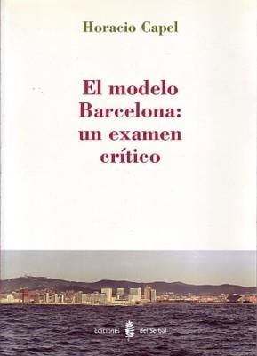 MODELO BARCELONA, EL. UN EXAMEN CRITICO | 9788476284797 | CAPEL SAEZ, HORACIO | Llibreria Aqualata | Comprar llibres en català i castellà online | Comprar llibres Igualada